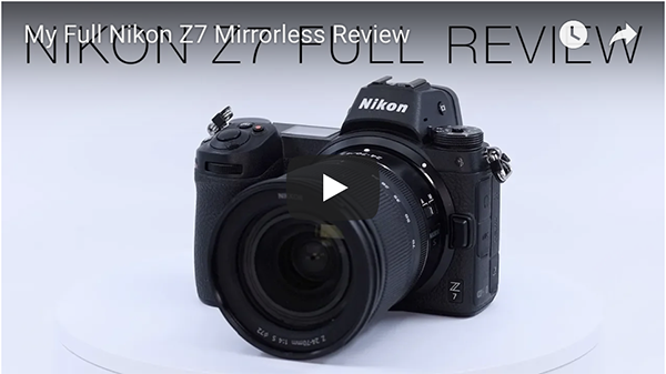 My Full Nikon Z7 Mirrorless Review