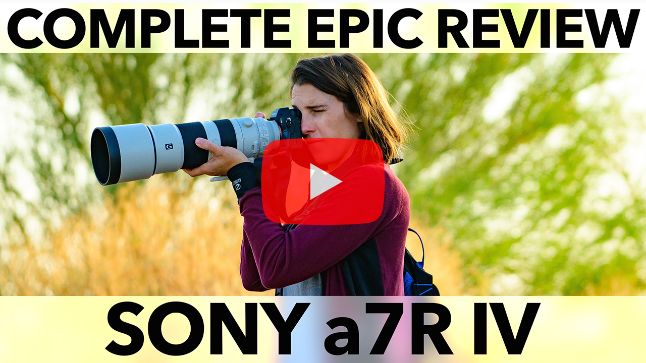 The Most Advanced Camera We’ve Ever Used Sony a7R IV Epic Review