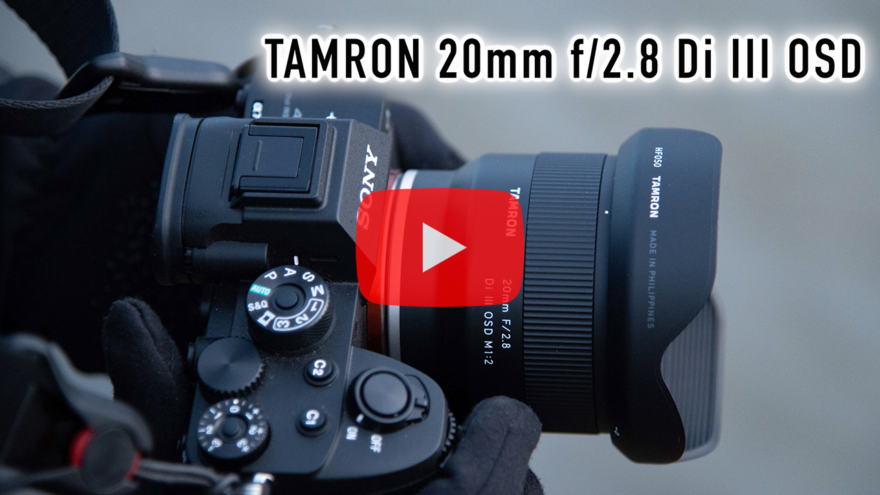 Widen Your Perspective! Tamron 20mm f/2.8 Di III OSD for Sony E Mount